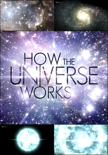 Discovery: Как устроена Вселенная (сериал 2010 – 2014)